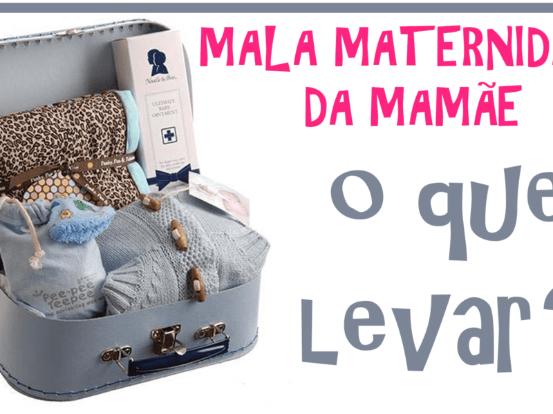 O Que Levar para a Maternidade: 10 Produtos Essenciais para Mamãe e Bebê